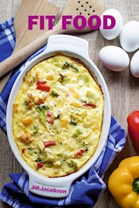 Fit Food - Jill Jacobsen - E-Book