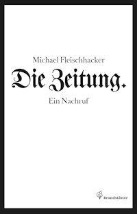 Die Zeitung - Michael Fleischhacker - E-Book