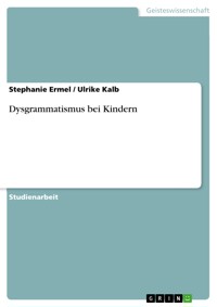 Dysgrammatismus bei Kindern - Stephanie Ermel - kostenlos E-Book