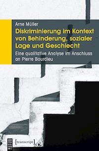 Diskriminierung im Kontext von Behinderung, sozialer Lage und Geschlecht - Arne Müller - E-Book