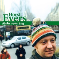 Mehr vom Tag - Horst Evers - Hörbuch
