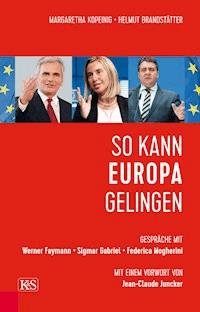 So kann Europa gelingen - Helmut Brandstätter - E-Book