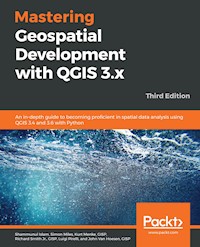 Mastering Geospatial Development with QGIS 3.x - Shammunul Islam - E-Book