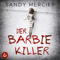 Der Barbie Killer - Sandy Mercier - Hörbuch