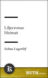 Liljecronas Heimat - Selma Lagerlöf - E-Book