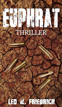 Euphrat - Leo M. Friedrich - E-Book