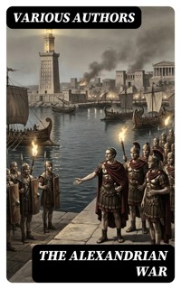 The Alexandrian War - Gaius Julius Caesar - E-Book