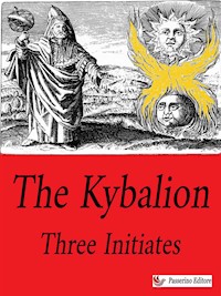 The Kybalion - Three Initiates - E-Book