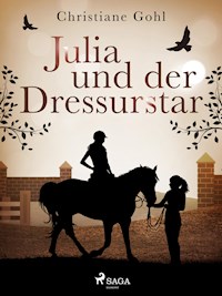Julia und der Dressurstar - Christiane Gohl - E-Book