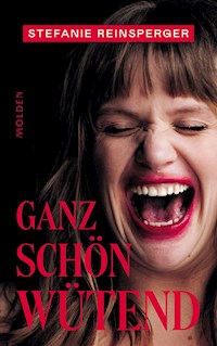 Ganz schön wütend - Stefanie Reinsperger - E-Book