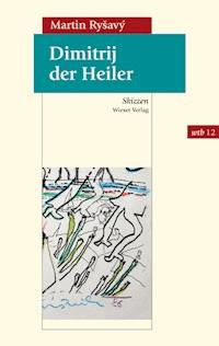 Dimitrij der Heiler - Martin Ryšavý - E-Book
