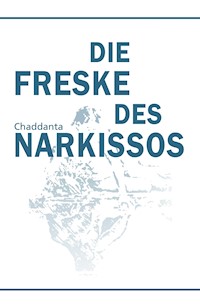 Die Freske des Narkissos - . Chaddanta - E-Book