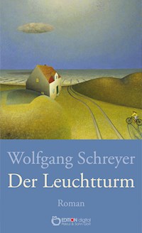 Der Leuchtturm - Wolfgang Schreyer - E-Book