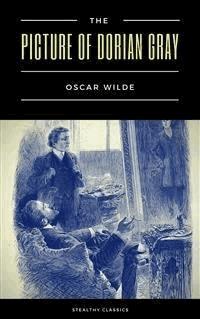 The Picture of Dorian Gray (Stealthy Classics) - Oscar Wilde - E-Book