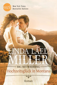 Big Sky Wedding - Hochzeitsglück in Montana - Linda Lael Miller - E-Book