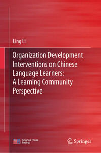 Organization Development Interventions on Chinese Language Learners: A Learning Community Perspective - Ling Li - E-Book