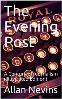 The Evening Post - Allan Nevins - E-Book