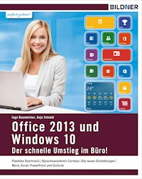 Windows 10 und Office 2013 - der schnelle Umstieg im Büro - Inge Baumeister - E-Book
