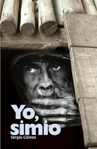 Yo simio - Sergio Gómez - E-Book