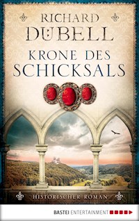 Krone des Schicksals - Richard Dübell - E-Book