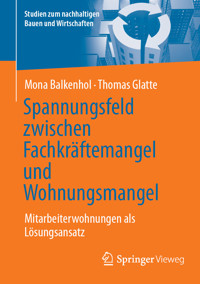 Spannungsfeld zwischen Fachkräftemangel und Wohnungsmangel - Mona Balkenhol - E-Book