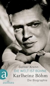 Die Welt ist Bühne - Günter Krenn - E-Book