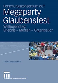 Megaparty Glaubensfest - Forschungskonsortium WJT - E-Book