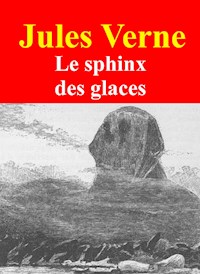 Le sphinx des glaces - Jules Verne - E-Book