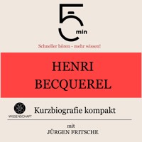 Henri Becquerel: Kurzbiografie kompakt - 5 Minuten - Hörbuch