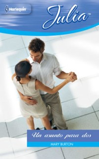 Un asunto para dos - Mary Burton - E-Book