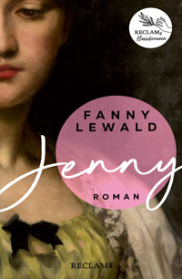 Jenny | Der große Frauen- und Emanzipationsroman von Fanny Lewald | Reclams Klassikerinnen - Fanny Lewald - E-Book