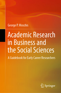 Academic Research in Business and the Social Sciences - George P. Moschis - E-Book