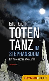 Totentanz im Stephansdom - Edith Kneifl - E-Book
