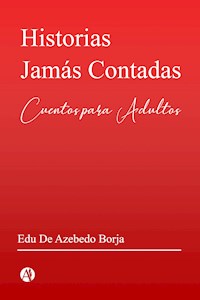 Historias Jamas Contadas - Edu De Azebedo Borja - E-Book