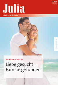 Liebe gesucht - Familie gefunden - MICHELLE DOUGLAS - E-Book