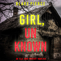 Girl, Unknown (An Ella Dark FBI Suspense Thriller—Book 14) - Blake Pierce - Hörbuch