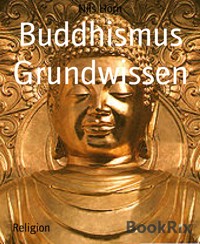 Buddhismus Grundwissen - Nils Horn - kostenlos E-Book