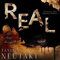 Real: Mit Blut besiegelt - Tanja Neutakt - Hörbuch
