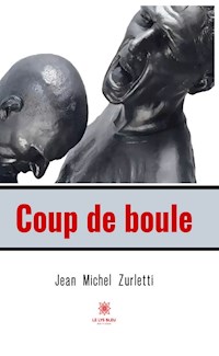 Coup de boule - Jean Michel Zurletti - E-Book