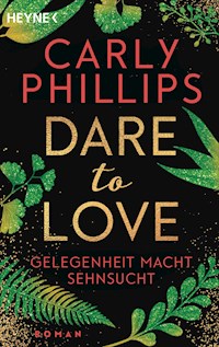 Gelegenheit macht Sehnsucht - Carly Phillips - E-Book