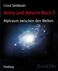 Jenny und Amorin Buch 5 - Lissa Seebauer - E-Book