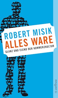 Alles Ware - Robert Misik - E-Book