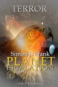 Terror (Planet Escalation 1) - Simon J.  Frank - E-Book