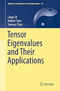 Tensor Eigenvalues and Their Applications - Liqun Qi - E-Book