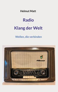 Radio - Klang der Welt - Helmut Matt - E-Book