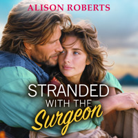 Stranded with the Surgeon - Discover a totally breathtaking medical romance from Alison Roberts (Unabridged) - ALISON ROBERTS - Hörbuch