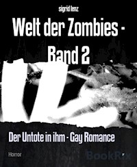 Welt der Zombies - Band 2 - Sigrid Lenz - E-Book