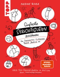 Einfache Strichfiguren zeichnen (SPIEGEL Bestseller Autorin) - Nadine Roßa - E-Book