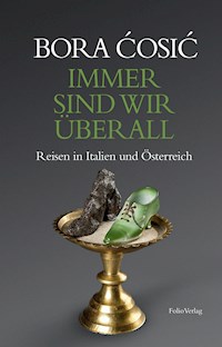 Immer sind wir überall - Bora Cosic - E-Book