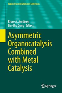Asymmetric Organocatalysis Combined with Metal Catalysis -  - E-Book